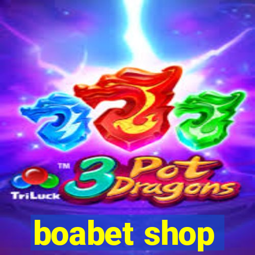 boabet shop